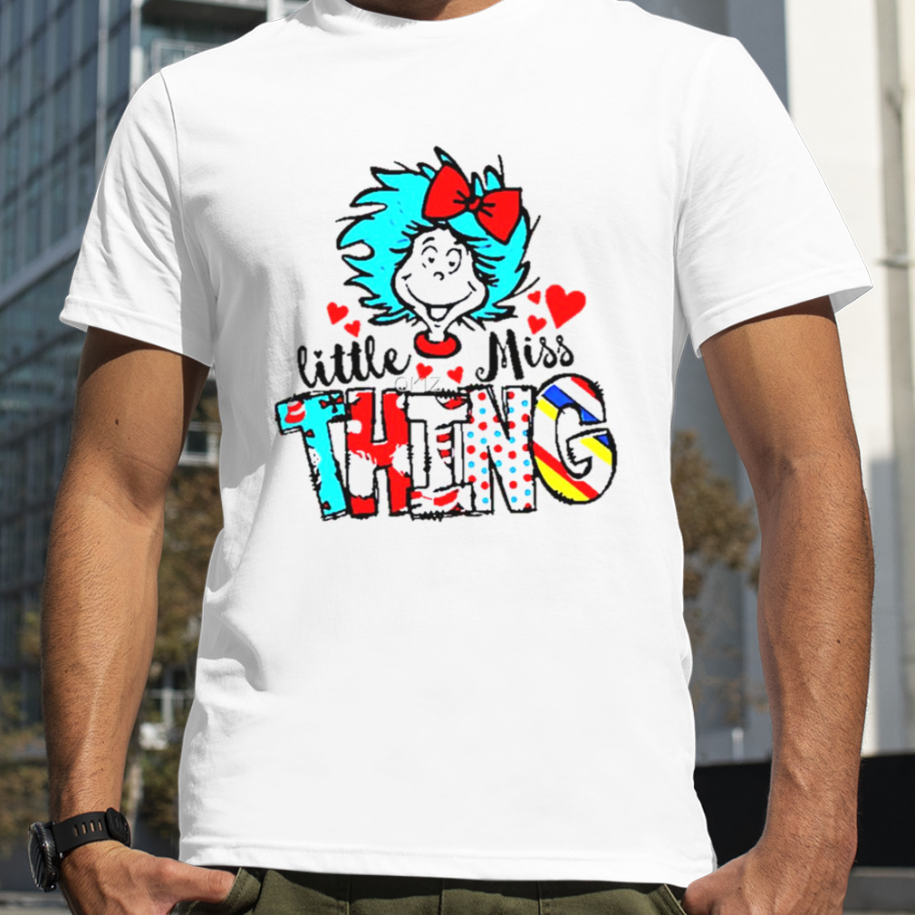 Teacher Little Miss Thing Dr Seuss shirt
