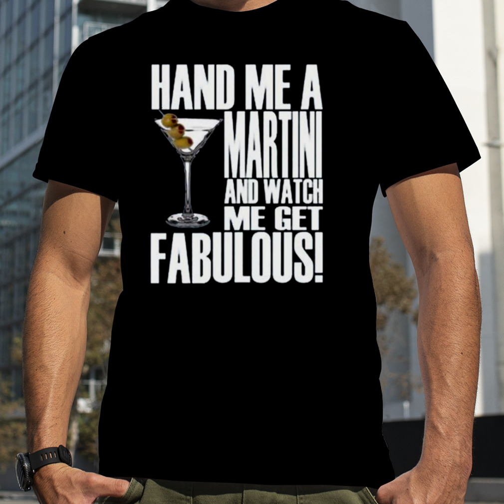 Hand Me A Martini Guy Buffet Martini shirt