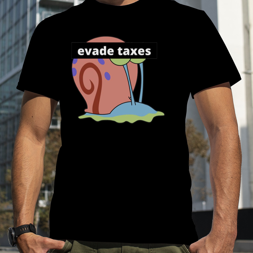 Gary Evade Taxes Spongebob shirt