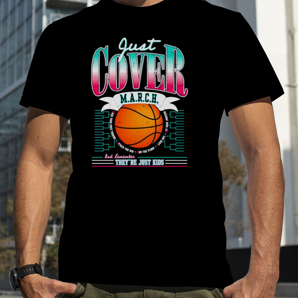 2023 Just Cover March And Remember They’re Just Kids shirt