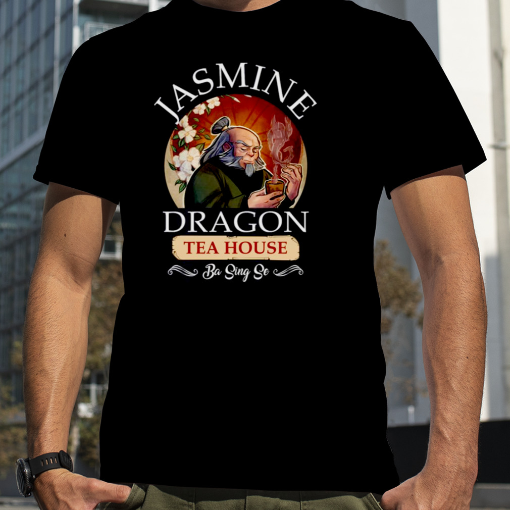 Jasmine Dragon Tea House Uncle Iroh Ba Sing Se Avatar The Last Airbender shirt