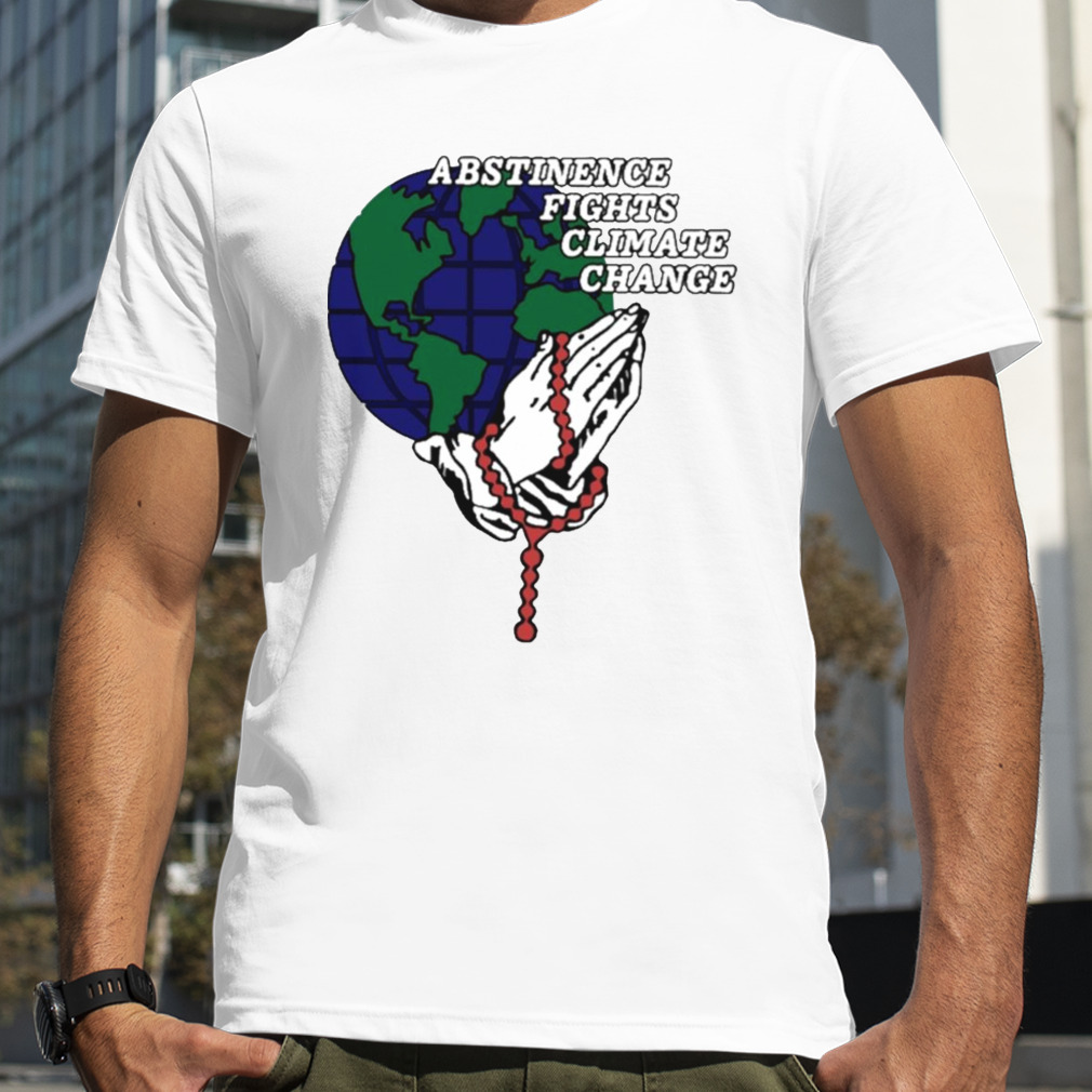 Abstinence fights climate change T-shirt