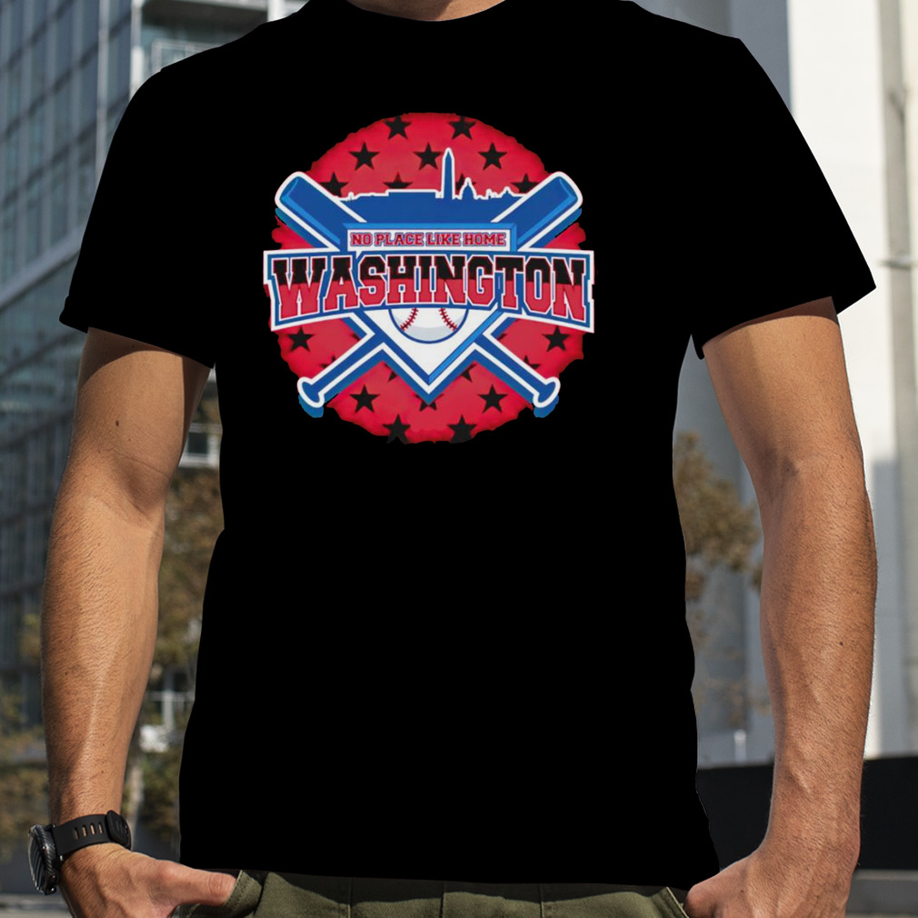 No place like home Washington Nationals Baseball shirt
