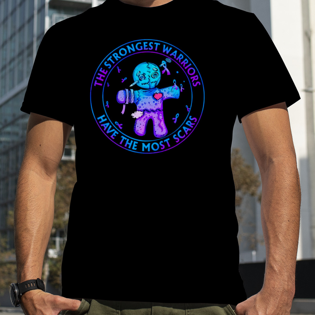 The Strongest Warriors have the most scars T-shirt