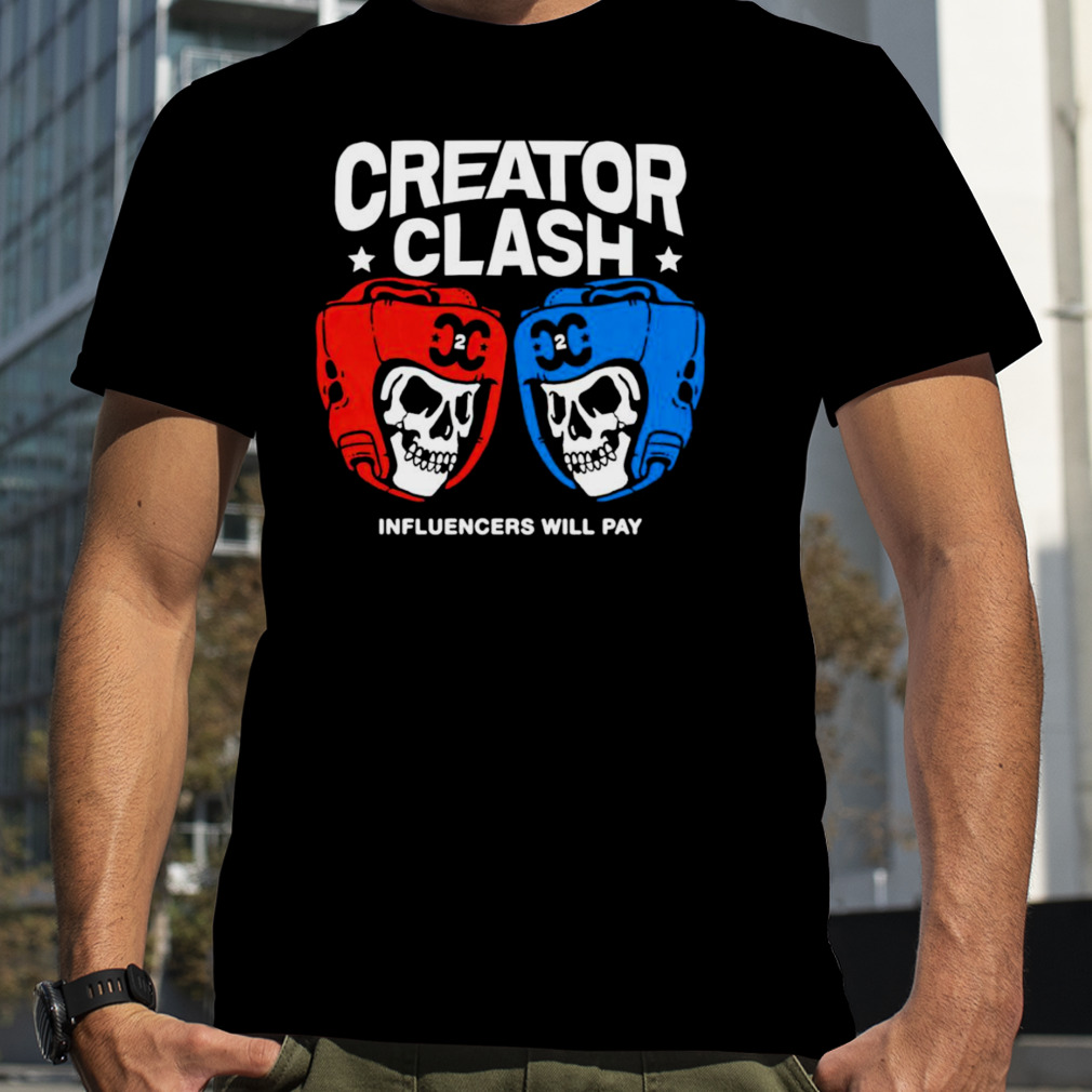 Skull showdown creator clash influencers will pay shirt
