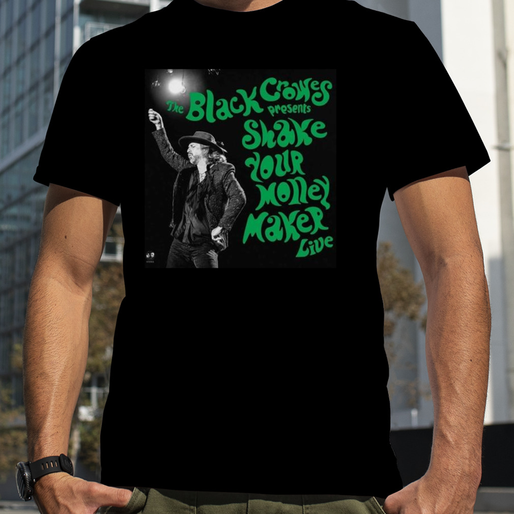 The Black Crowes Announce Shake Your Money Maker Live Album Shirt