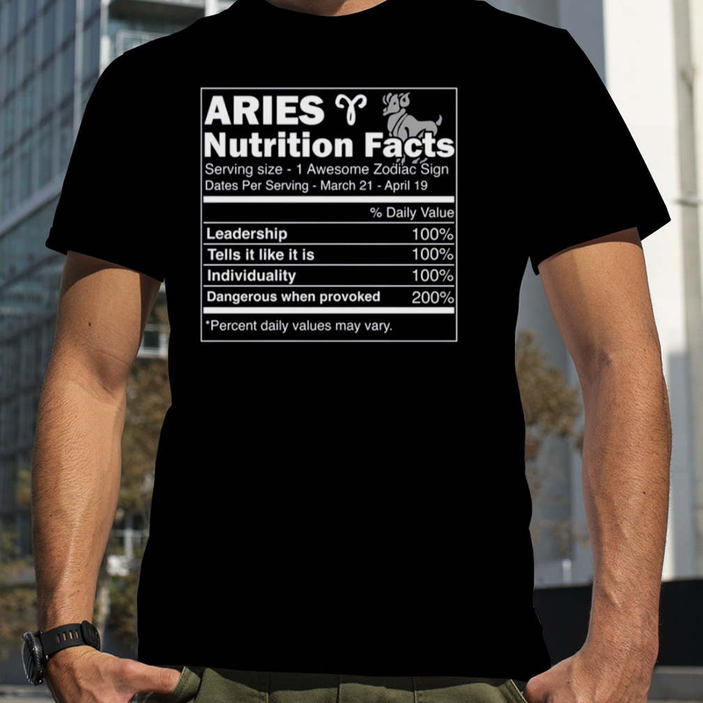Nutrition Facts Horoscope Zodiac Aries shirt