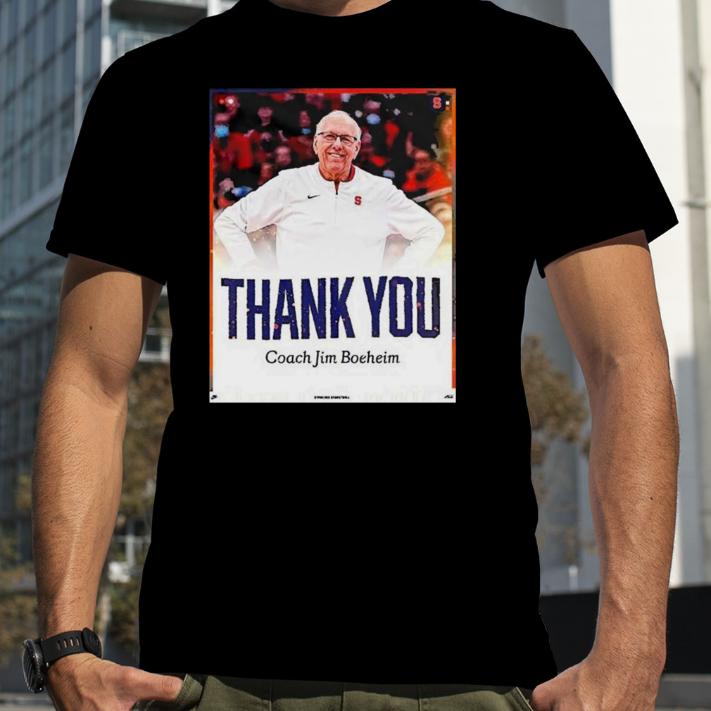 Thank you coach jim boeheim shirt