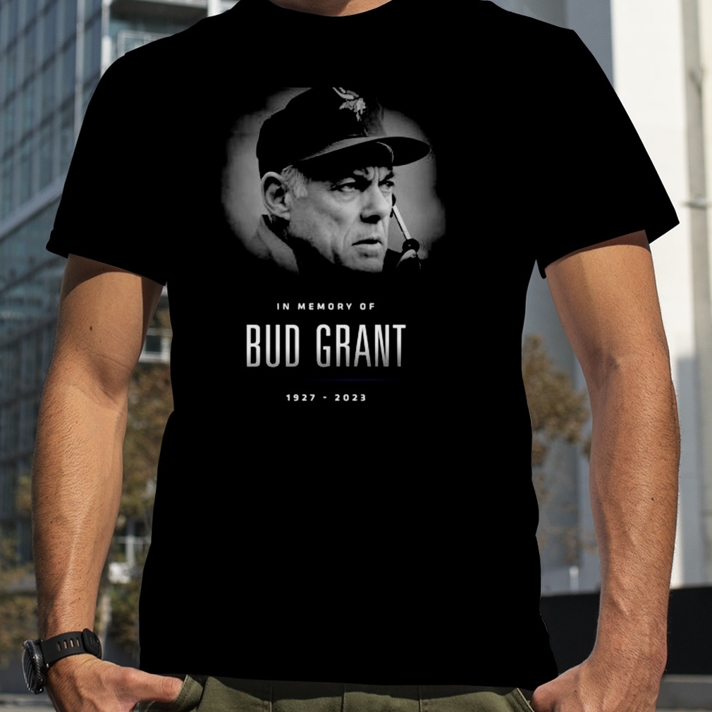 Rip In memory Of Bud Grant 1927 2023 Shirt