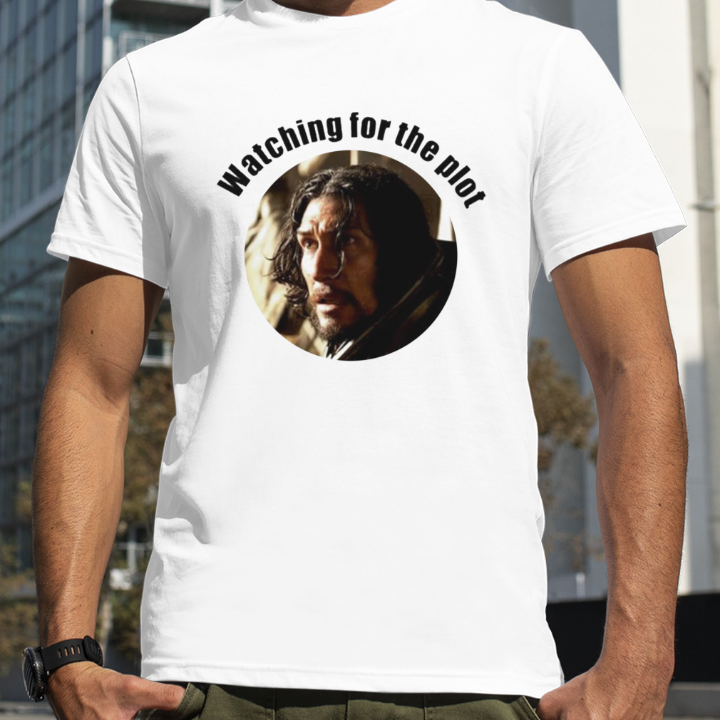 Watching for the plot 65 movie shirt