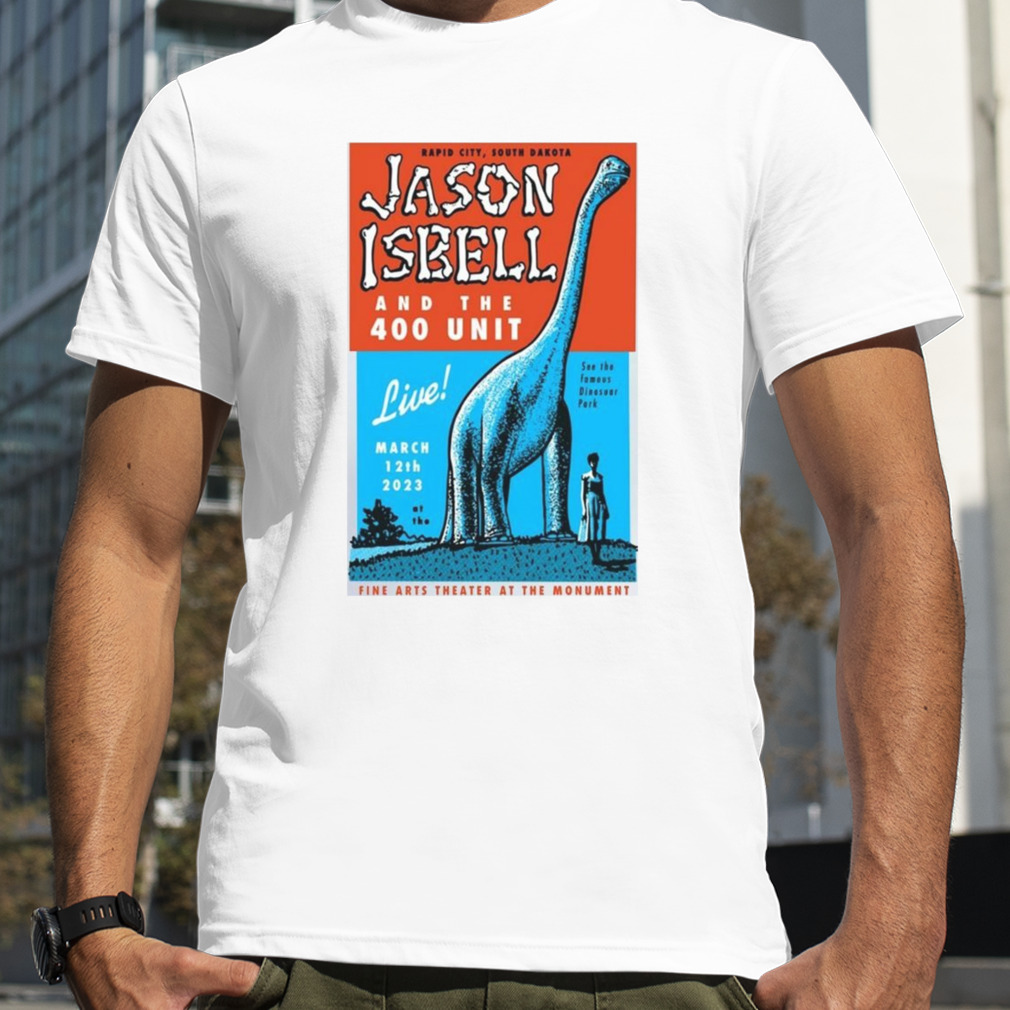 Jason Isbell And The 400 Unit March 12 2023 Fine Arts Theater at The Monument Rapid City SD Shirt