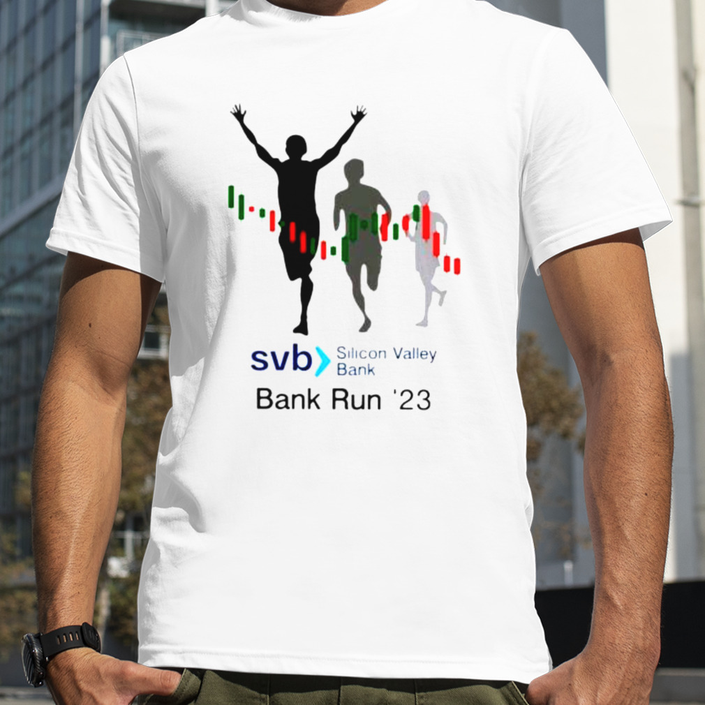 sVB Silicon Valley Bank run ’23 shirt