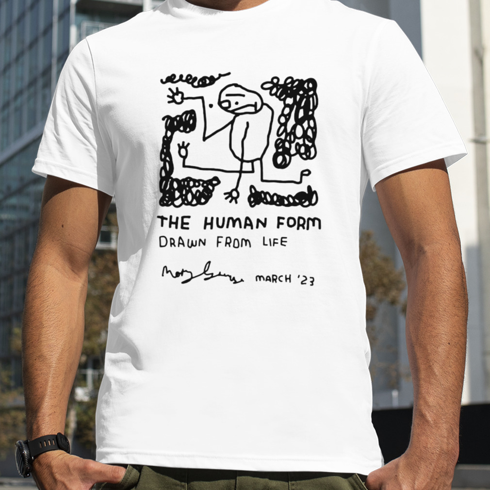 the human form drawn from life shirt