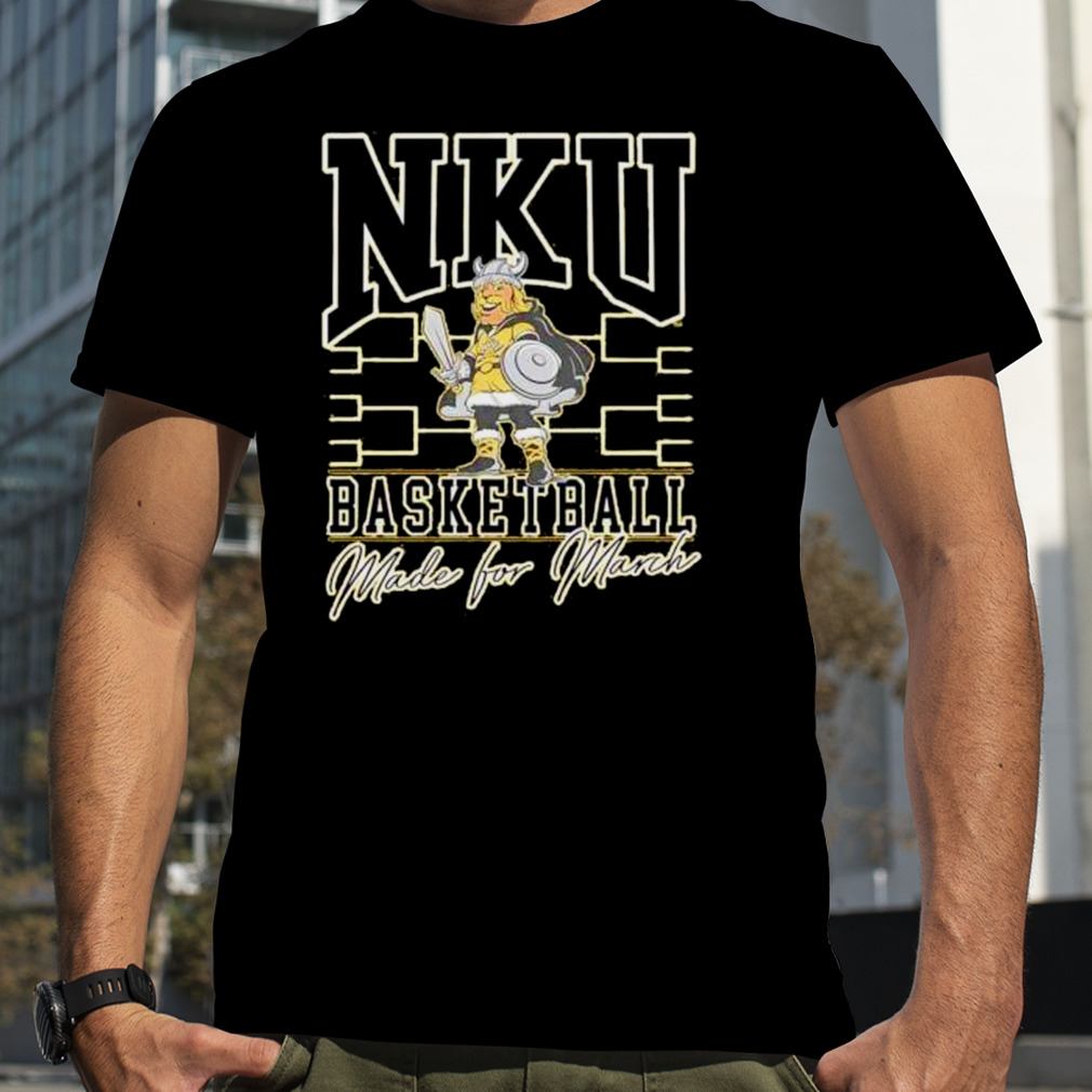 NKU basketball made for March shirt