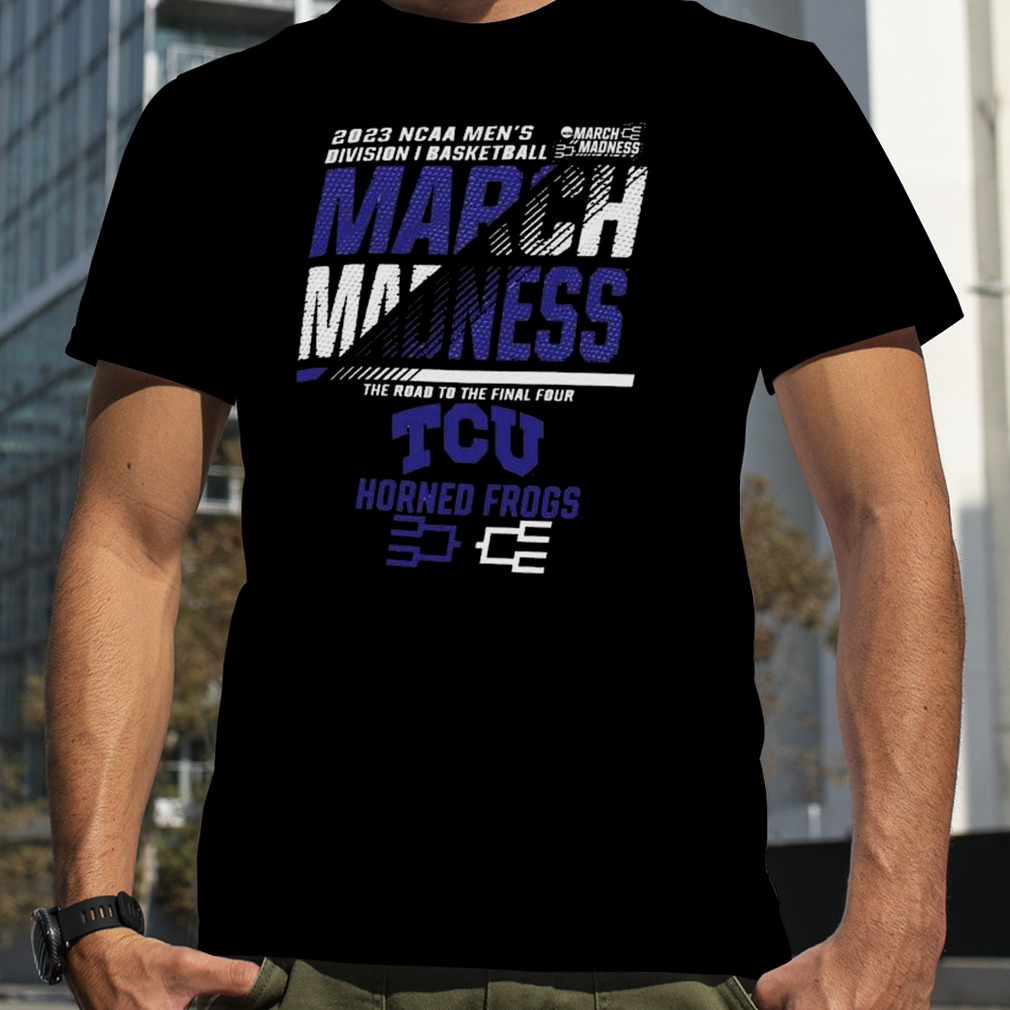 TCU Men’s Basketball 2023 NCAA March Madness The Road To Final Four Shirt