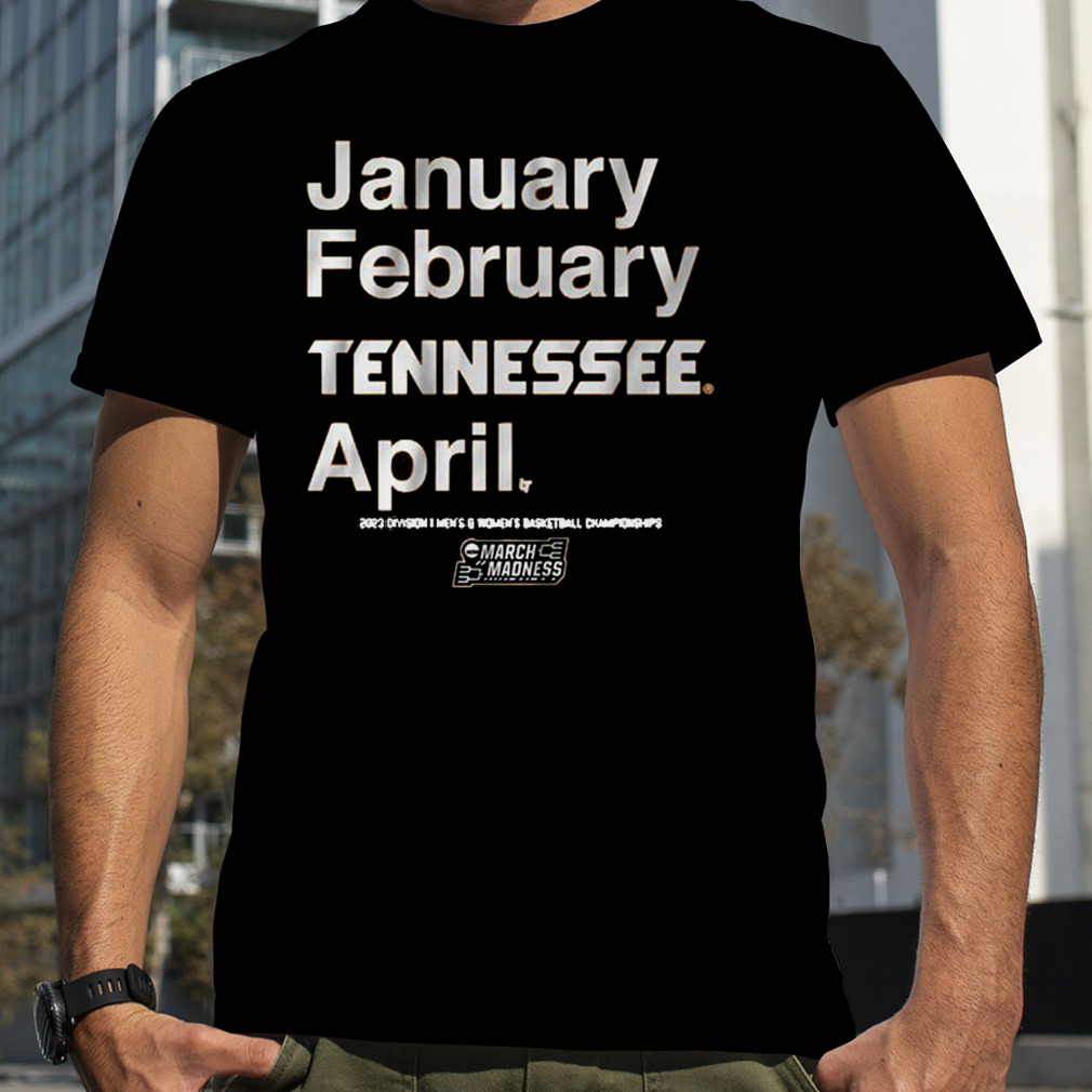 Tennessee Volunteers January February Tennessee April 2023 Division I men’s and Women’s Basketball Championships shirt