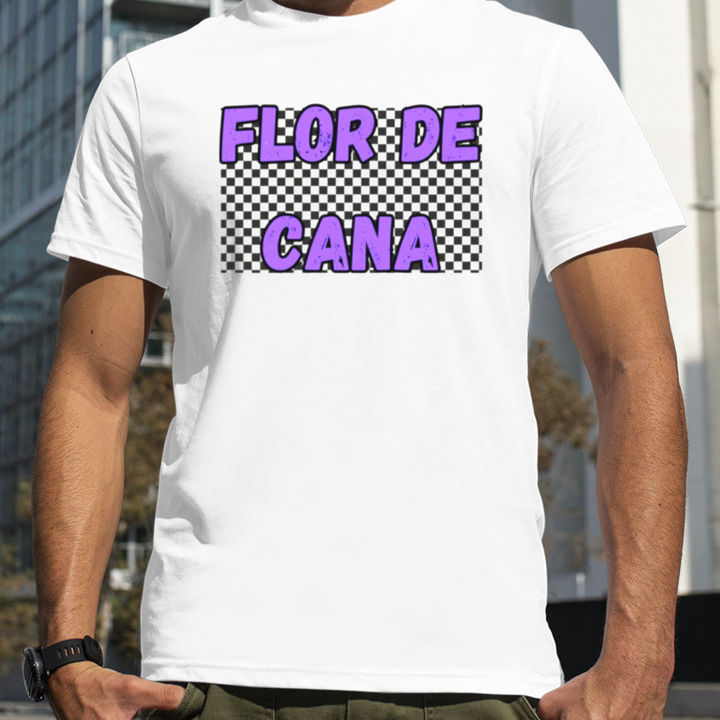 Flor De Cana Text Design shirt