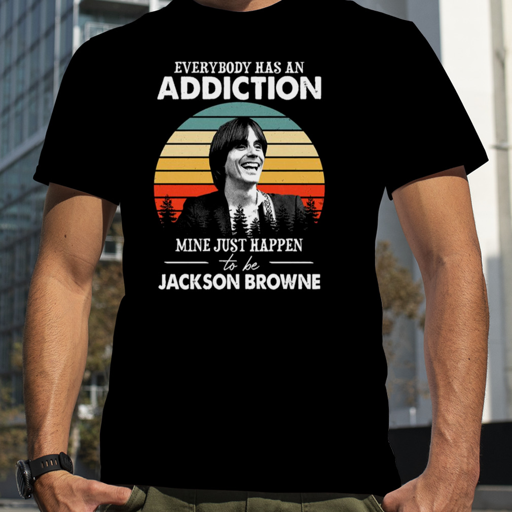 You Need Jackson Browne Music shirt