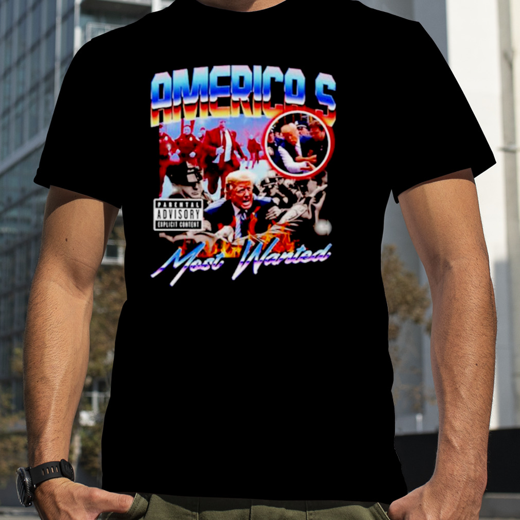 Donald Trump America’s most wanted shirt