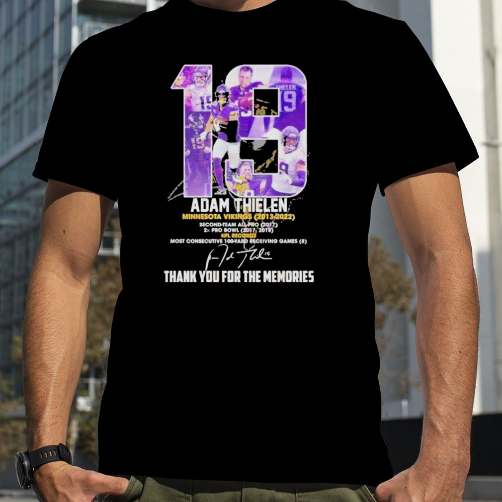 19 Adam Thielen Minnesota Vikings 2013 – 2022 Thank You For The Memories Shirt