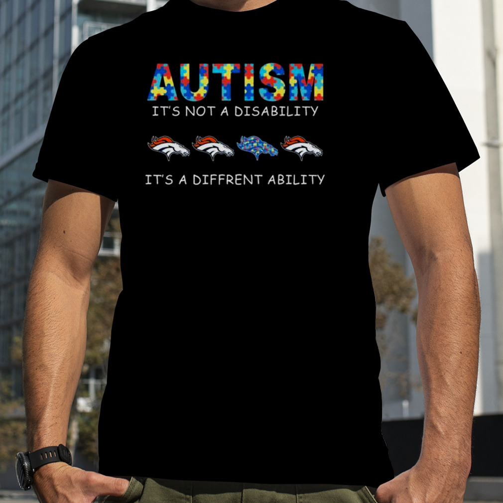 Denver Broncos Autism It’s Not A Disability It’s A Different Ability shirt