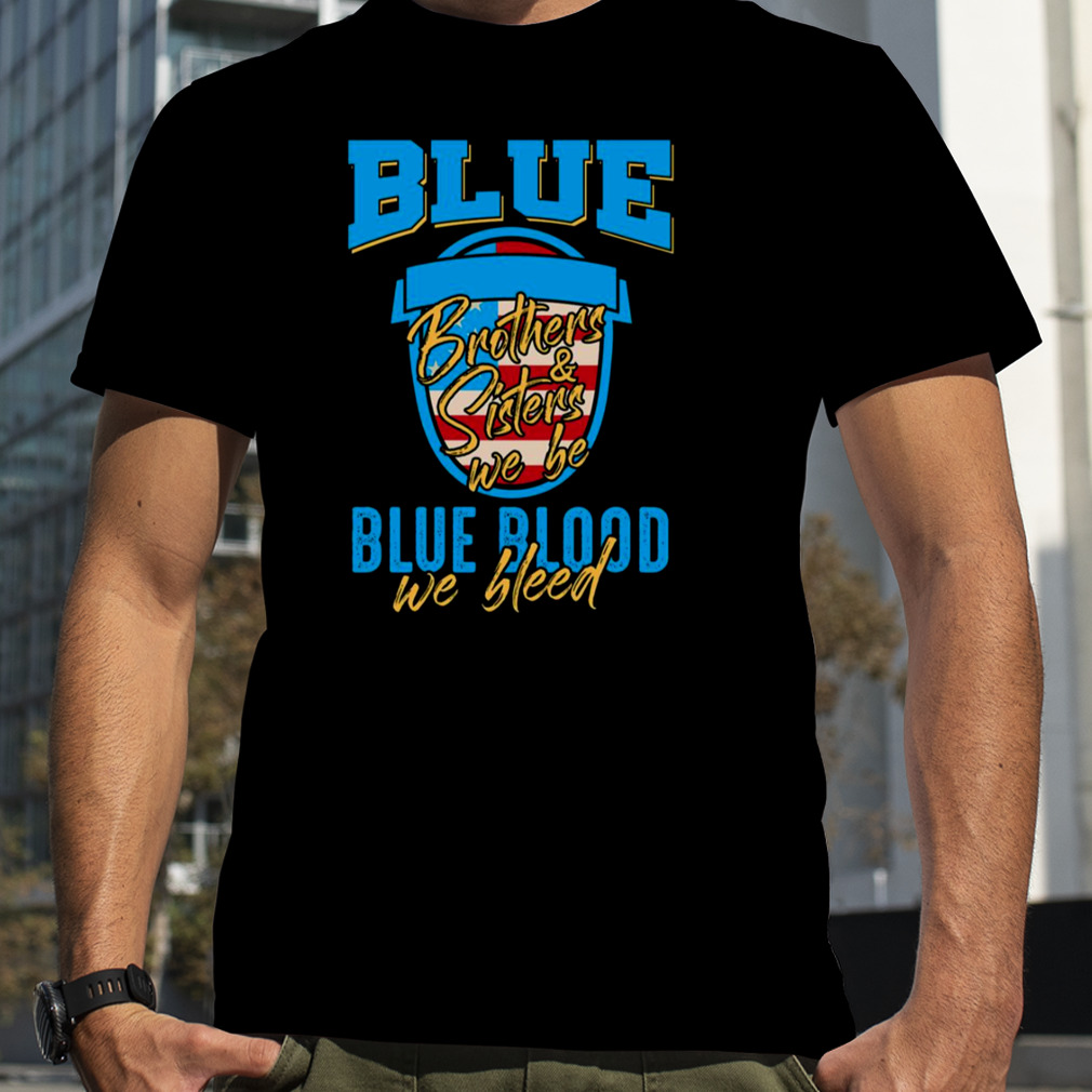 Blue Blood We Bleed Police Officers Design shirt