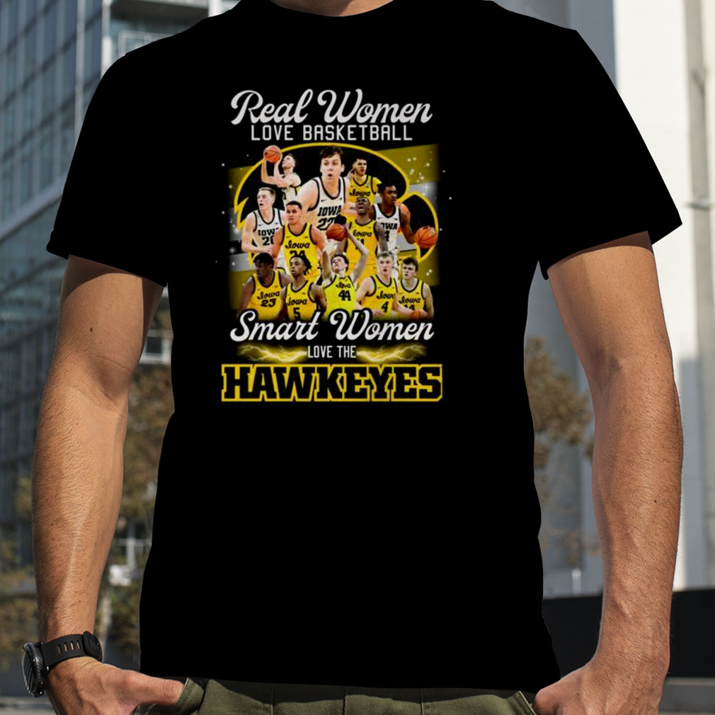 Real women love basketball smart women love the Iowa Hawkeyes men’s team shirt