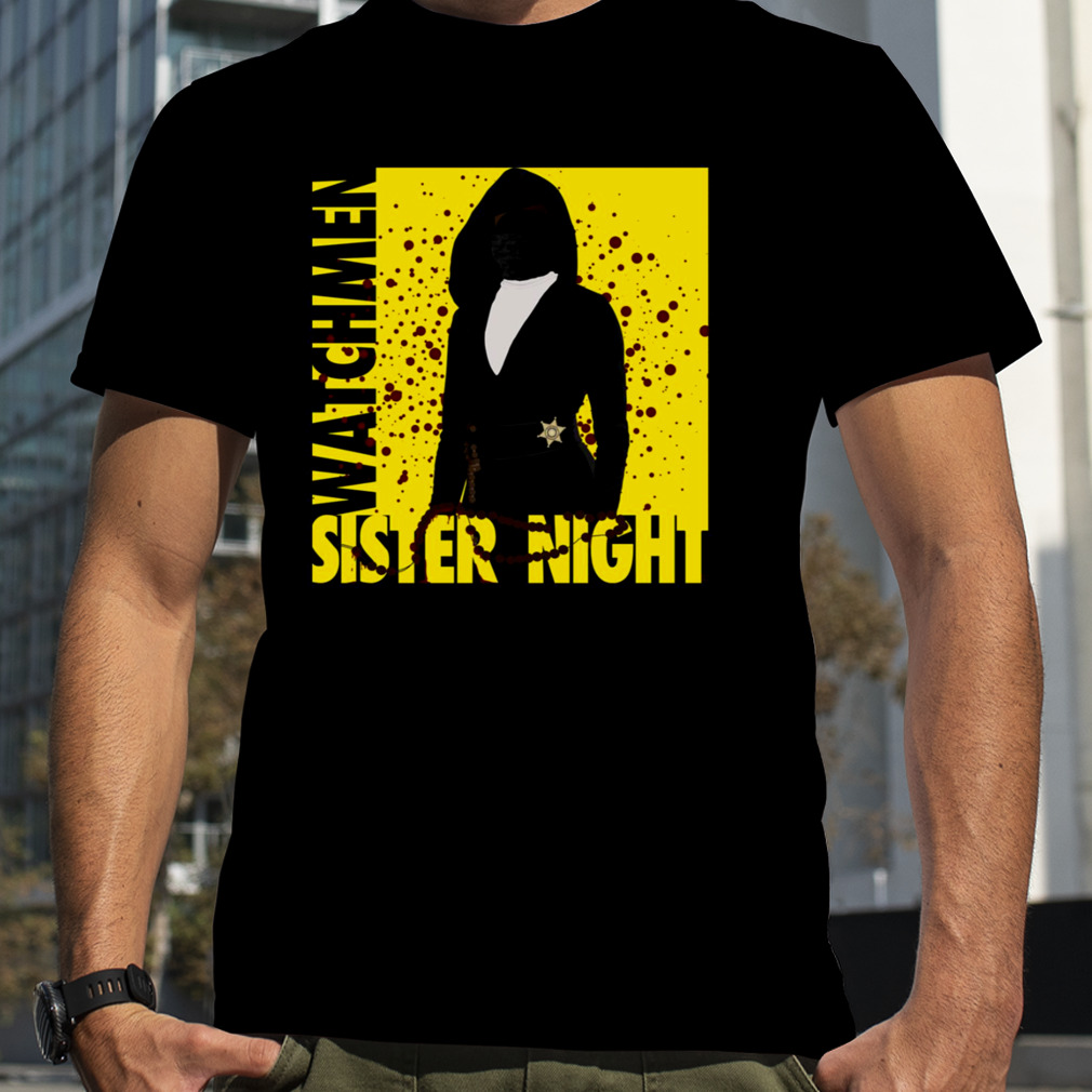 Sister Night Watchmen Tv Show shirt