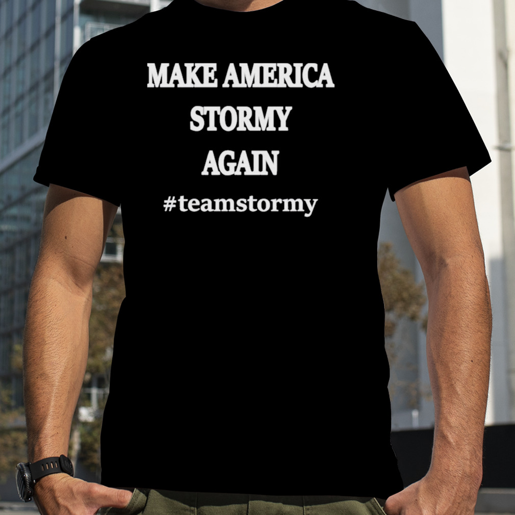 Daniels Donald Trump Design Make America Stormy Again Shirt