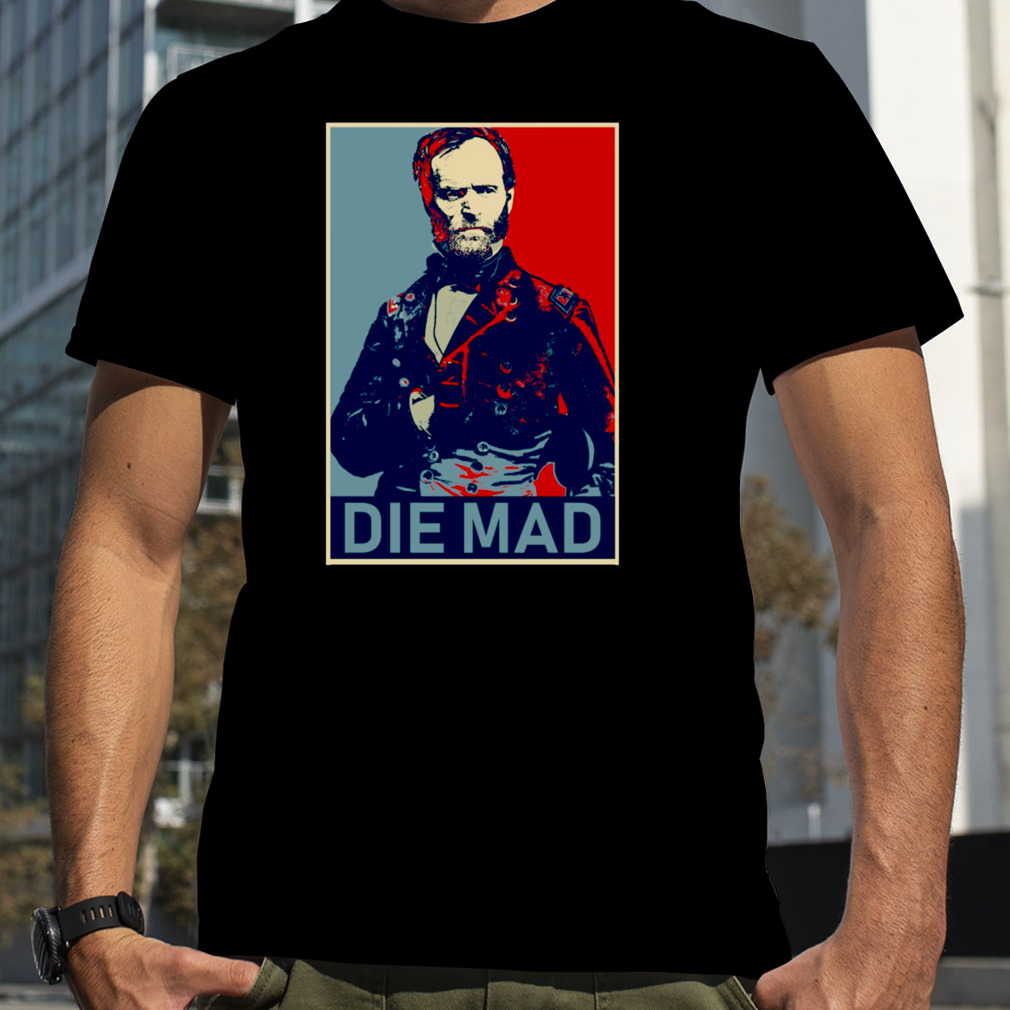 Die Mad Sherman shirt
