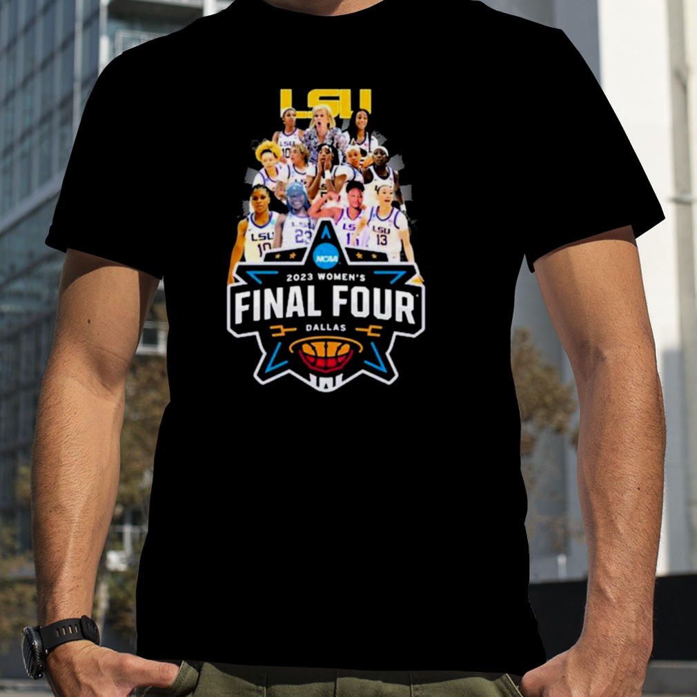 Lsu Teams 2023 Women’s Final Four Dallas Shirt