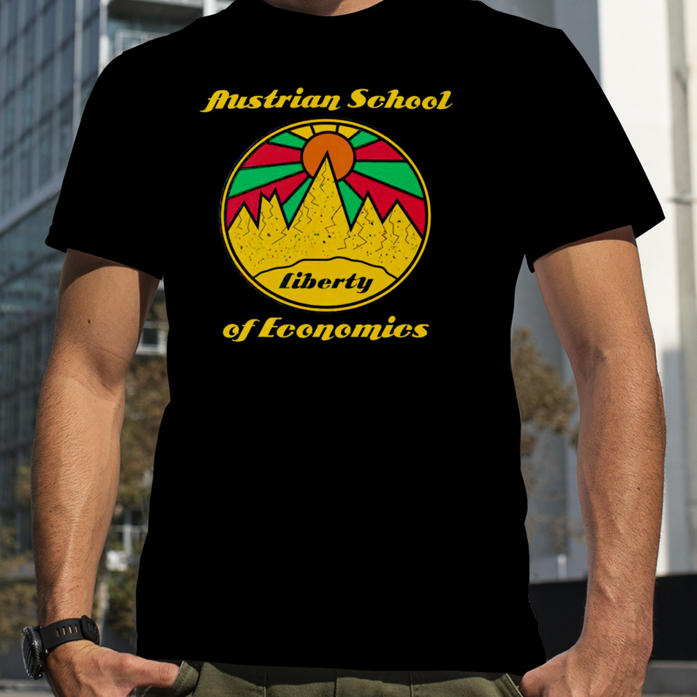 Austrian school of economics Liberty shirt
