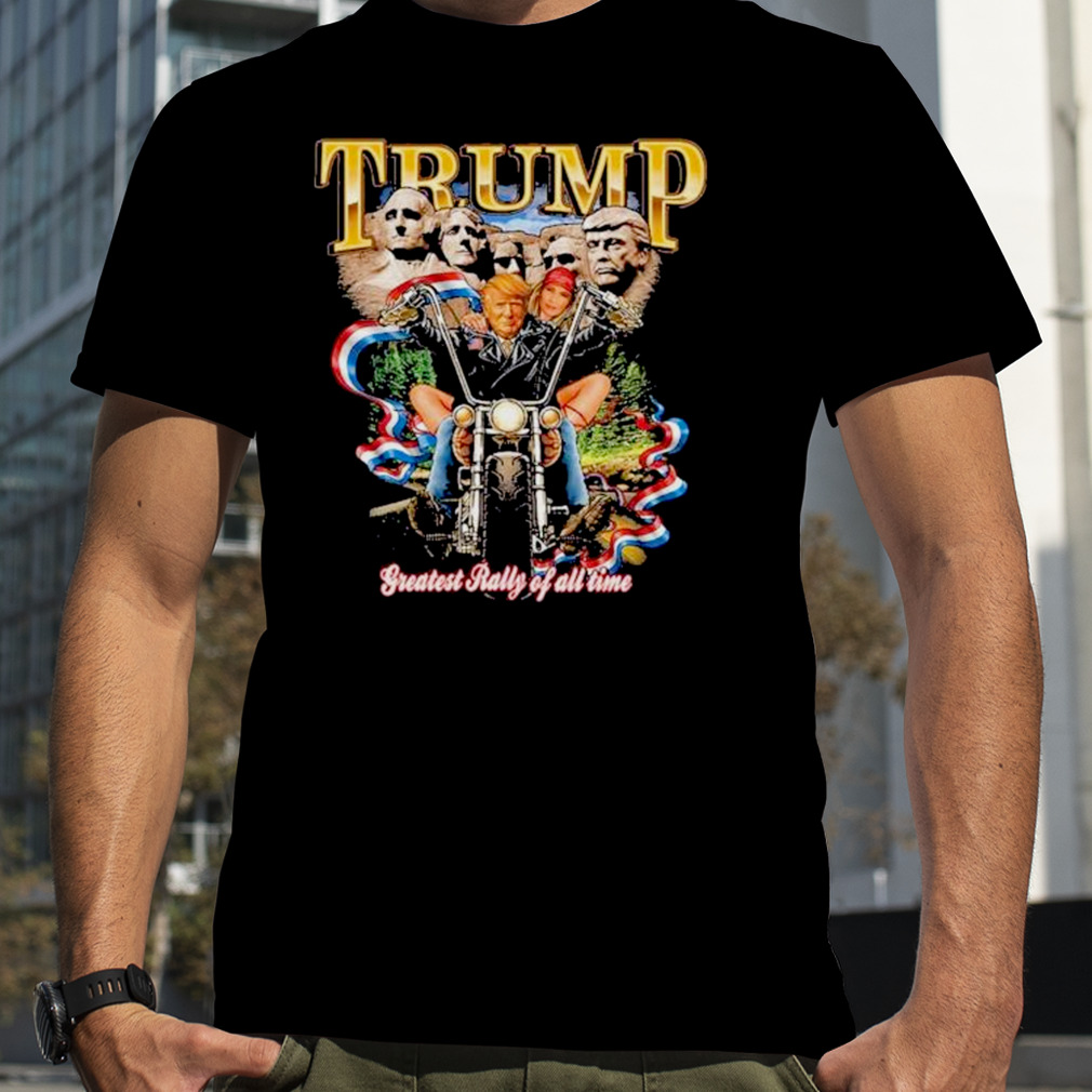 Donald Trump Greatest Rally of all time shirt