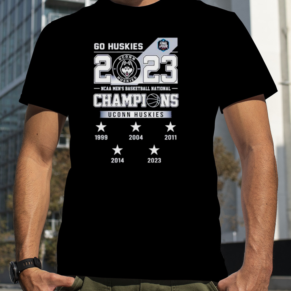 Go Huskies 2023 NCAA Men’s Basketball National Champions UConn Huskies T-Shirt