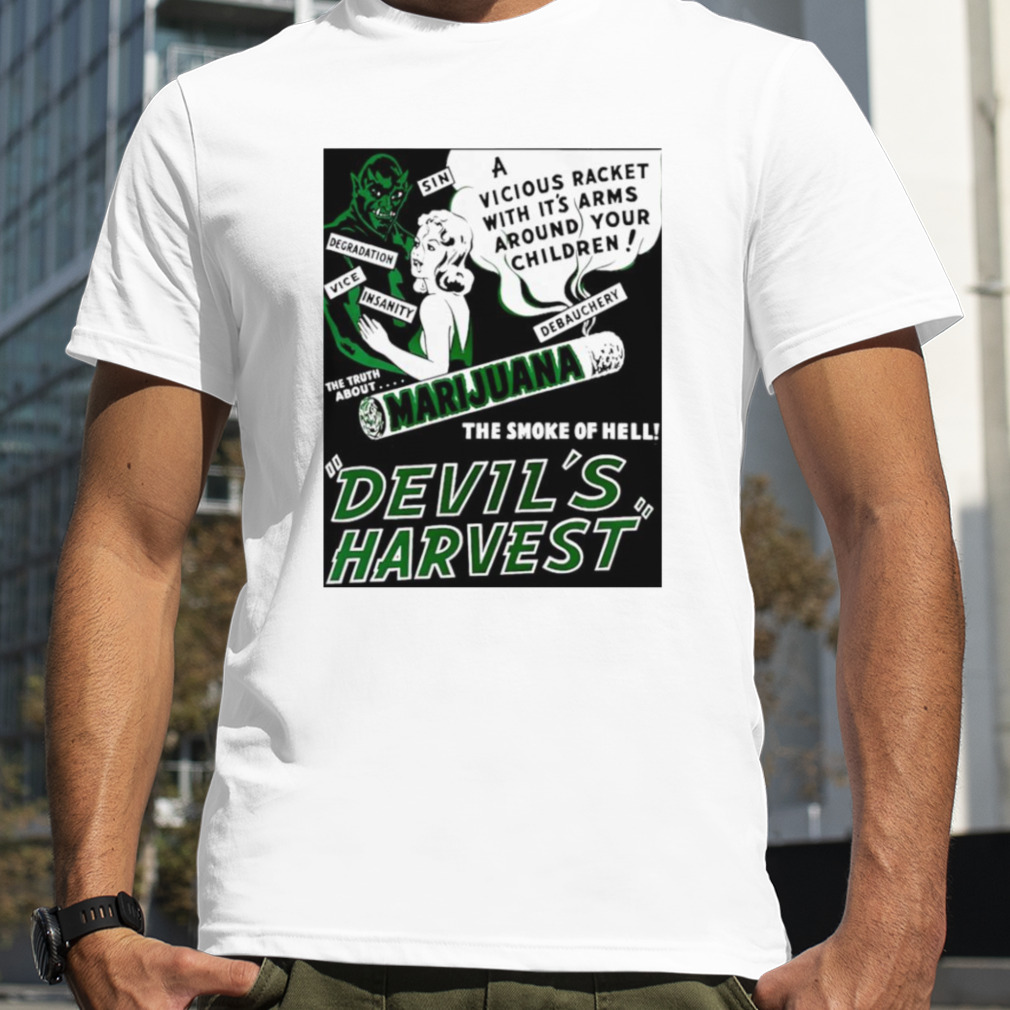 Devil’s Harvest Marijuana shirt
