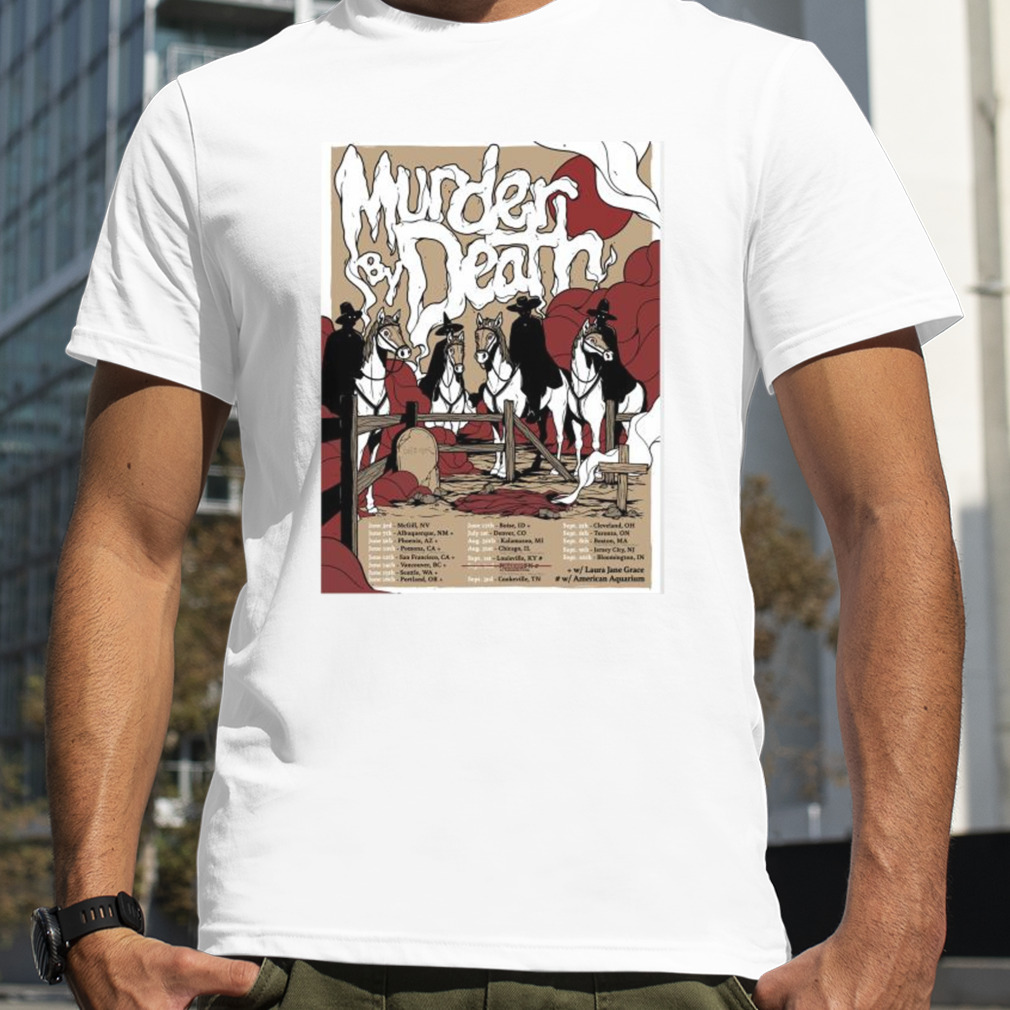 Murder By Death Last Tour Dates For 2023 As We Wish Covers Album poster shirt
