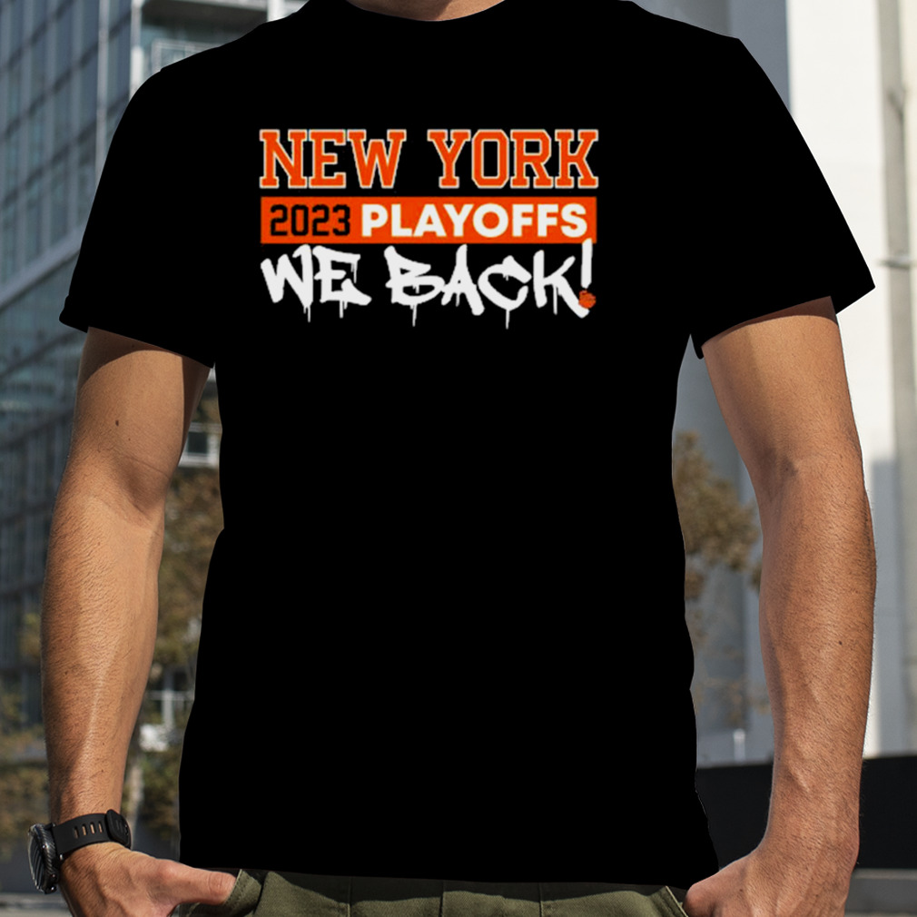 New York 2023 Playoffs We Back shirt