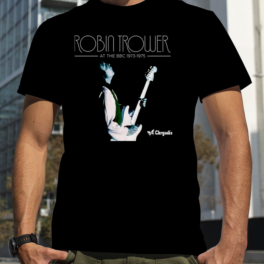 Robin Trower At The Bbc 1973 1975 shirt