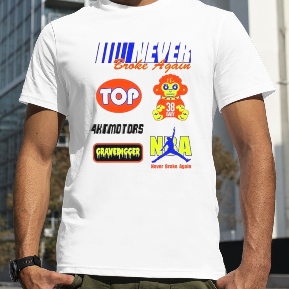 Never Broke Again Nascar Shirt
