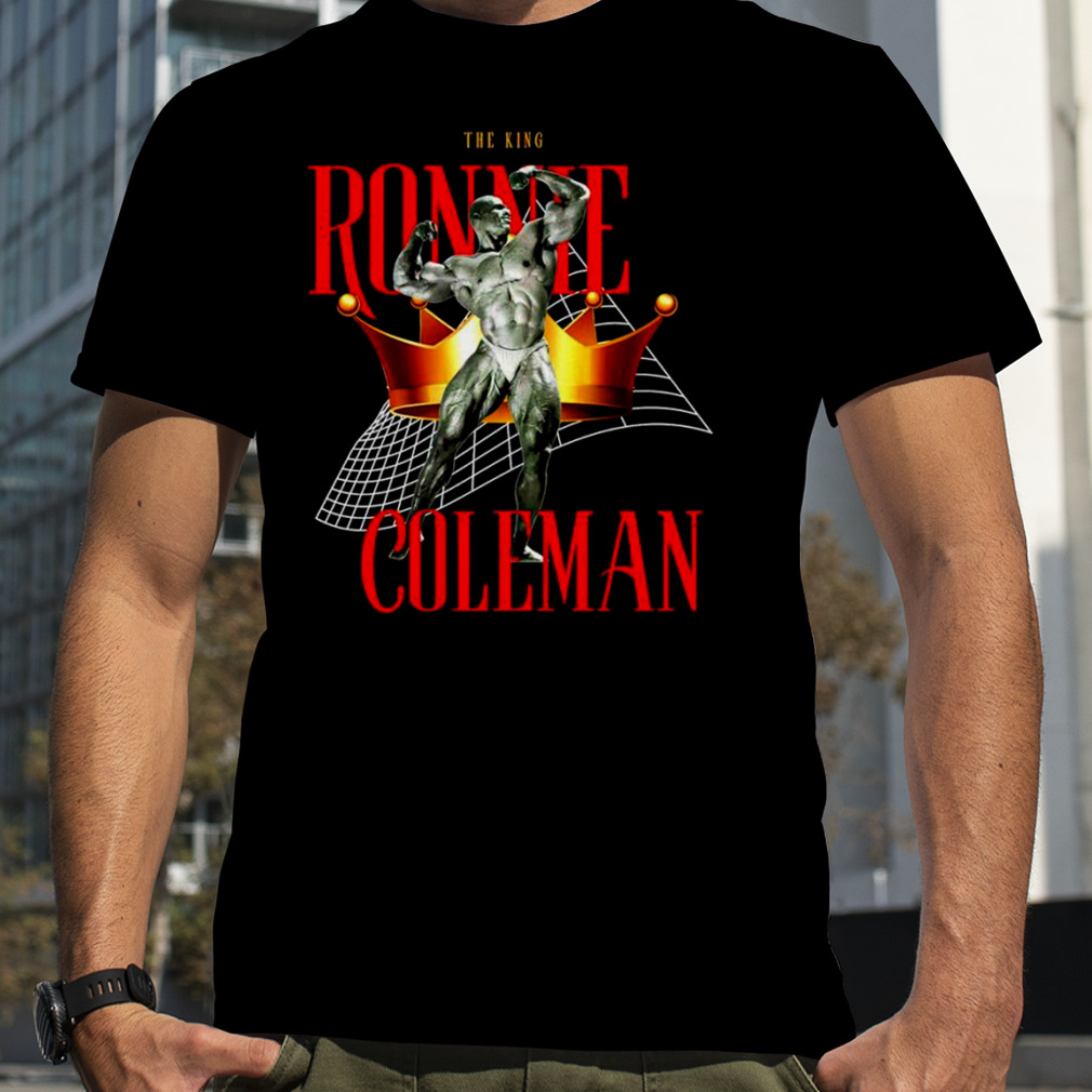 The King Ronnie Coleman shirt
