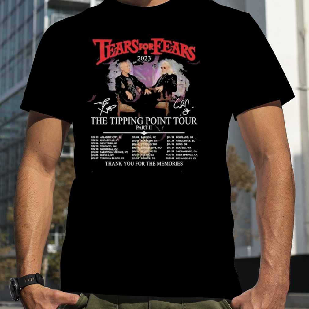 Tears For Fears 2023 The Tipping Point Tour Part II Thank You For The Memories T-Shirt