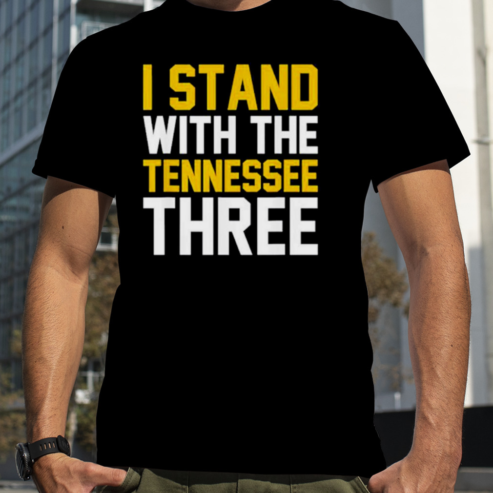 I stand with the Tennessee 3 shirt