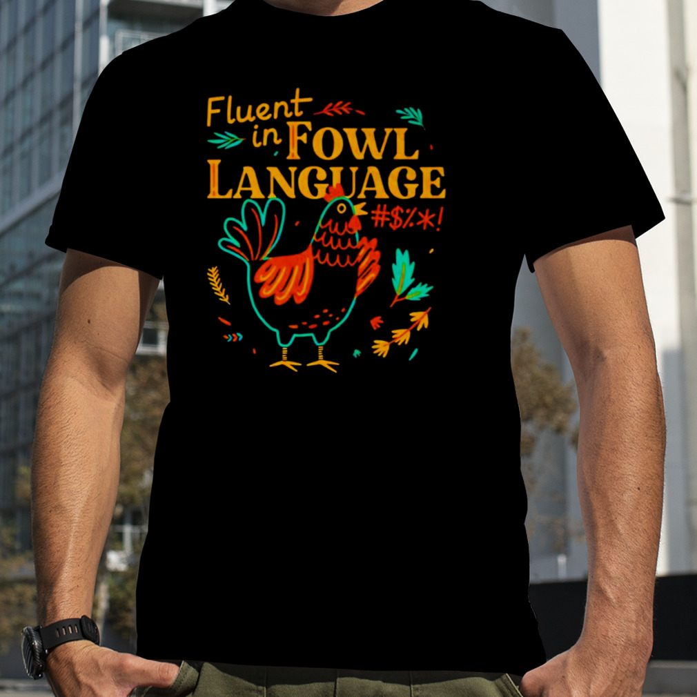 Eluent in fowl language T-shirt