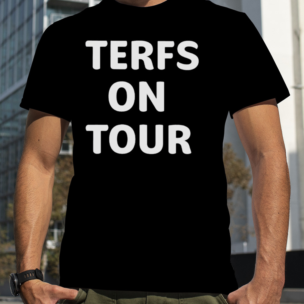 Terfs on tour shirt