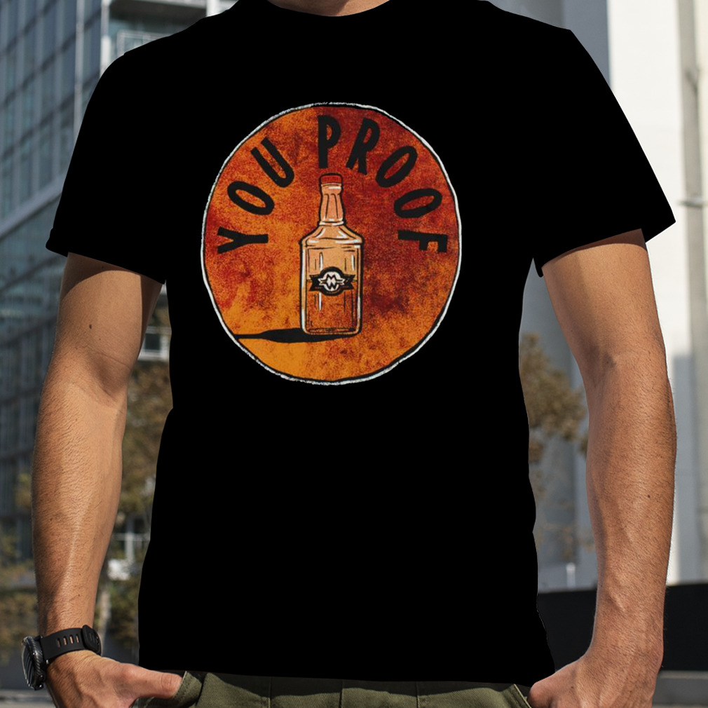You proof T-shirt