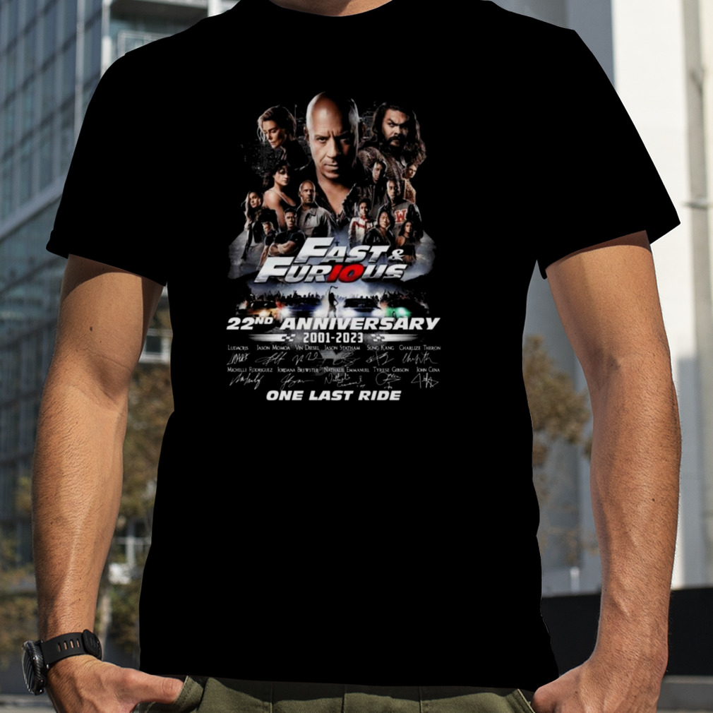 fast and furious 22nd anniversary 2001 2023 one last ride signatures shirt