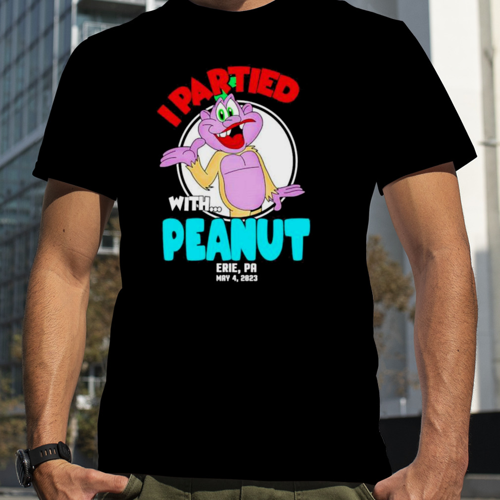 I Partied With Peanut Jeff Dunham Erie PA 2023 Shirt