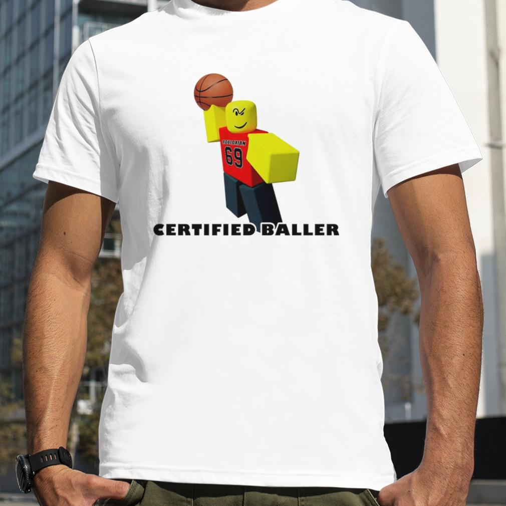 Robloxian Certified Baller shirt