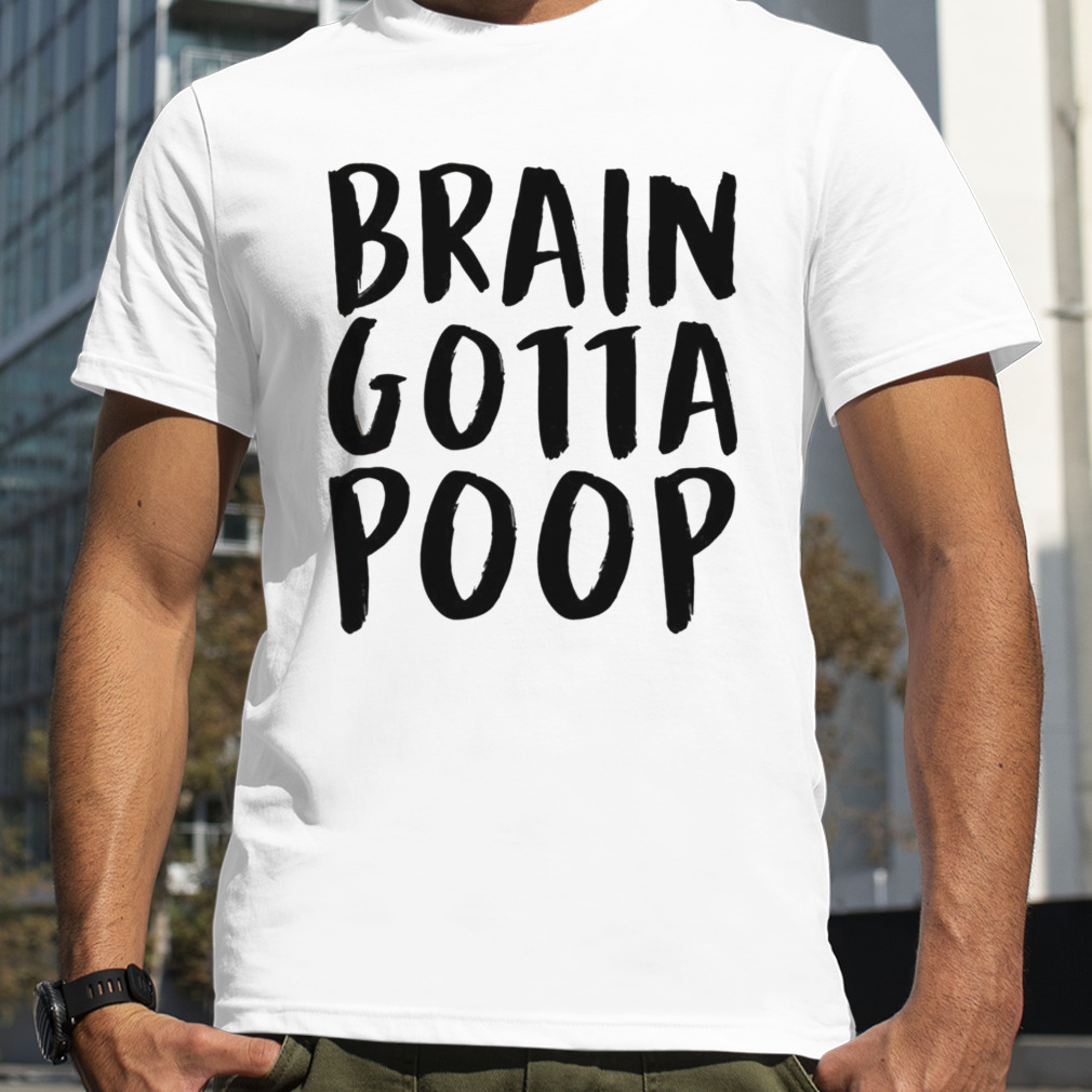 Text Design Lil Dicky Brain Gotta Poop Black shirt