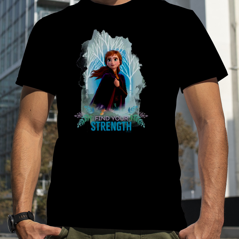 Anna Find Your Strength Frozen shirt